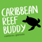 Caribbean Reef Buddy